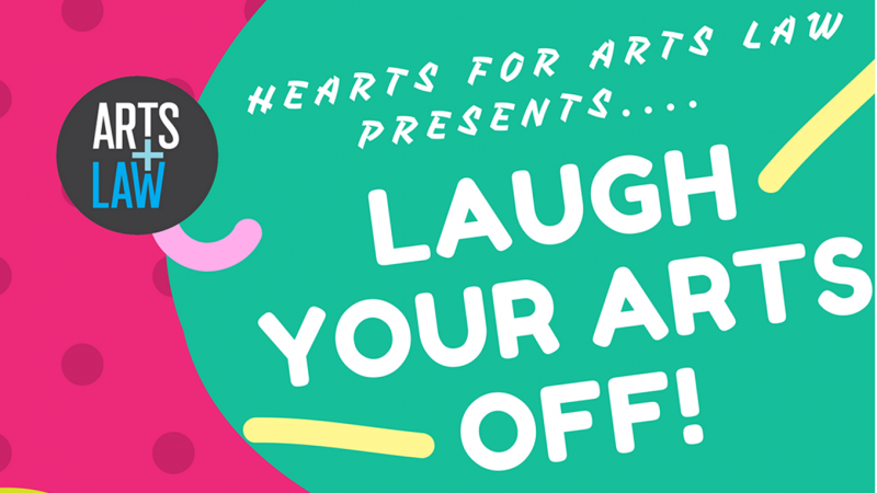 Hearts for Arts Law presents: Laugh Your Arts Off 2017