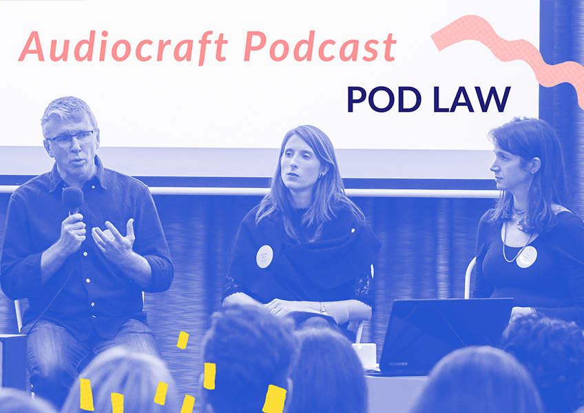 Listen Now: Pod Law from the 2018 Audiocraft Podcast Festival