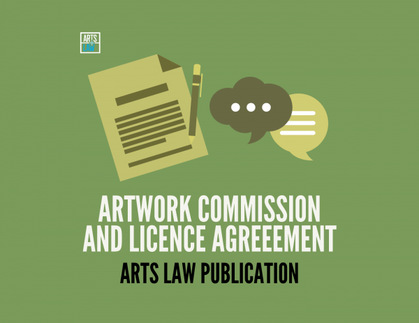 Illustration of a contract being signed and conversation speech bubble with text saying Artwork Commission and Licence Agreement: Arts Law Publication.